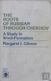 The Roots Of Russian Through Chekhov