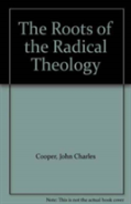 The Roots Of The Radical Theology