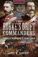 The Rorke'S Drift Commanders