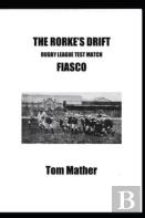 The Rorke'S Drift Rugby League Test Match Fiasco