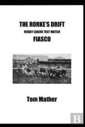 The Rorke'S Drift Rugby League Test Match Fiasco