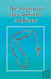 The Rosary For Episcopalians/Anglicans