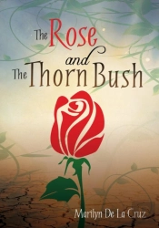 The Rose And The Thorn Bush