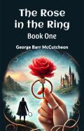 The Rose In The Ring Book One