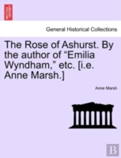 Bertrand.pt - The Rose Of Ashurst. By The Author Of  E