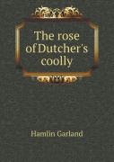 The Rose Of Dutcher'S Coolly