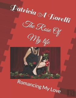 Bertrand.pt - The Rose Of My Life: Romancing My Love