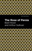 The Rose Of Persia