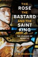 The Rose, The Bastard And The Saint King