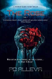 The Rose Vol. 1 A Dystopian Science Fict