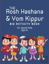 The Rosh Hashana & Yom Kippur Big Activity Book For Jewish Kids Ages 6+