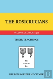The Rosicrucians: Their Teachings