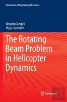 The Rotating Beam Problem In Helicopter Dynamics