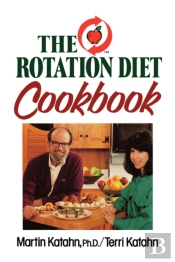 The Rotation Diet Cookbook