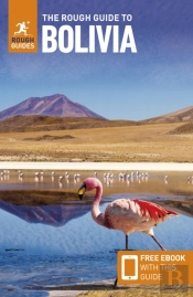 The Rough Guide To Bolivia: Travel Guide With Ebook