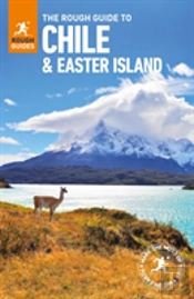 The Rough Guide to Chile & Easter Islands