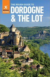 The Rough Guide To Dordogne And The Lot: Travel Guide Ebook