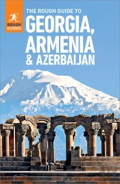 The Rough Guide To Georgia, Armenia & Azerbaijan: Travel Guide Ebook
