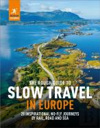 The Rough Guide To Slow Travel In Europe