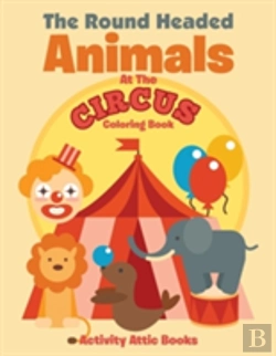 Bertrand.pt - The Round Headed Animals At The Circus Coloring Book