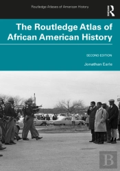 The Routledge Atlas Of African American History
