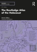 The Routledge Atlas Of The Holocaust