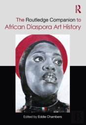 The Routledge Companion To African Diaspora Art History