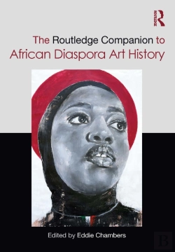 Bertrand.pt - The Routledge Companion To African Diaspora Art History