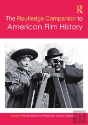 The Routledge Companion To American Film History