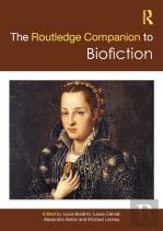 The Routledge Companion To Biofiction