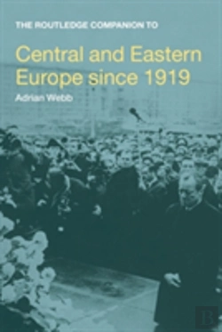 Bertrand.pt - The Routledge Companion To Central And Eastern Europe Since 1919