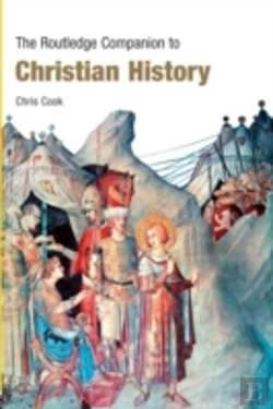 Bertrand.pt - The Routledge Companion To Christian History