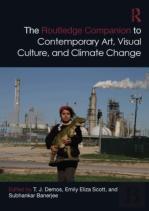 The Routledge Companion To Contemporary Art, Visual Culture, And Climate Change