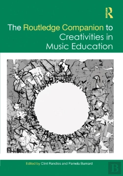 Bertrand.pt - The Routledge Companion To Creativities In Music Education