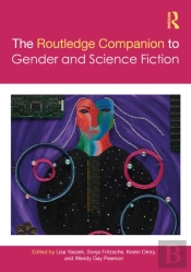 The Routledge Companion To Gender And Science Fiction
