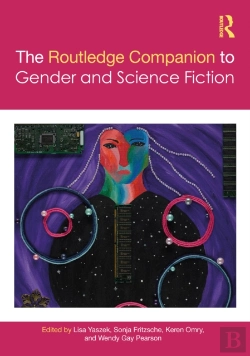 Bertrand.pt - The Routledge Companion To Gender And Science Fiction