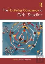 The Routledge Companion To Girls' Studies