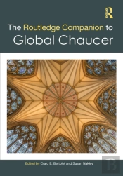 The Routledge Companion To Global Chaucer