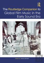 The Routledge Companion To Global Film Music In The Early Sound Era