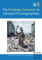 The Routledge Companion To Global Photographies