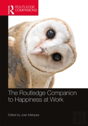 The Routledge Companion To Happiness At Work