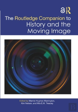 Bertrand.pt - The Routledge Companion To History And The Moving Image