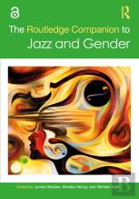 The Routledge Companion To Jazz And Gender