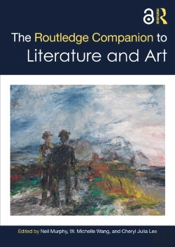 Bertrand.pt - The Routledge Companion To Literature And Art