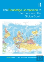 The Routledge Companion To Literature And The Global South