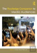 The Routledge Companion To Media Audiences