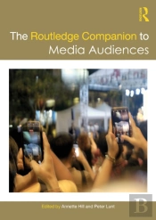 The Routledge Companion To Media Audiences