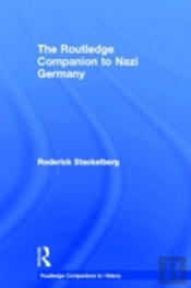 The Routledge Companion To Nazi Germany