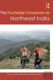 The Routledge Companion To Northeast India
