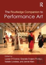 The Routledge Companion To Performance Art